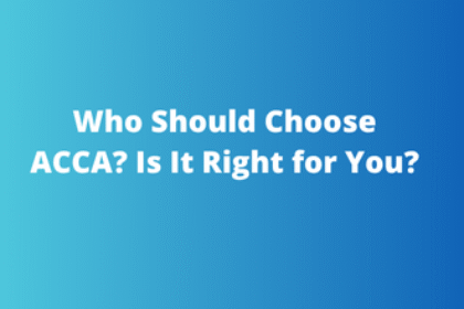 Who Should Choose ACCA Is It Right for You