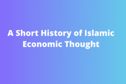 A Short History of Islamic Economic Thought
